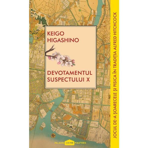 Devotamentul suspectului X - Keigo Higashino, editura Paladin