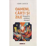 Oameni, carti si zile - Ioan Lascu, editura Eikon