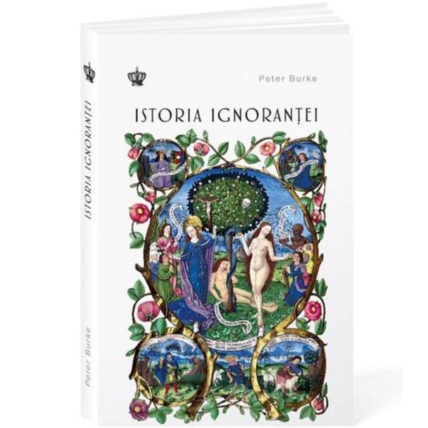 Istoria ignorantei editura Baroque Books & Arts