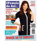 Revista #Femeia de azi nr. 42/2024