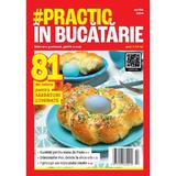 Revista #Practic in bucatarie aprilie 2024