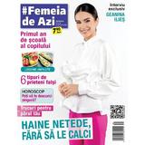 Revista #Femeia de azi nr. 31/2024