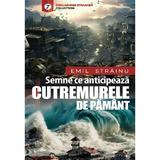 Semne ce anticipeaza cutremurele de pamant - Emil Strainu, editura Soma Nova