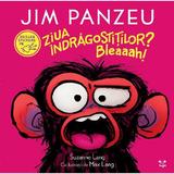 Jim Panzeu. Ziua Indragostitilor? Bleaaah! - Suzanne Lang, editura Epica