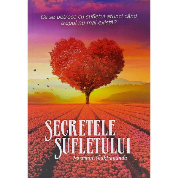 Secretele sufletului - Swami Shaktiananda, editura Soma Nova