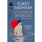 Culorile interzise - Yukio Mishima, editura Humanitas