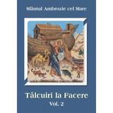 Talcuiri la facere Vol.2 - Ambrozie cel Mare, editura Egumenita