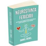 Neurostiinta fericirii - Daniel Siegel, editura Herald