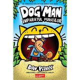 Imparatul puricilor. Seria Dog Man Vol.5 - Dav Pilkey, editura Grupul Editorial Art