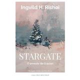 Stargate. O poveste de Craciun - Ingvild H. Rishoi, editura Casa Cartii De Stiinta