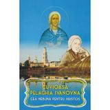 Cuvioasa Pelaghia Ivanovna, cea nebuna pentru Hristos, editura Egumenita