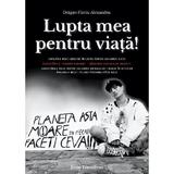 Lupta mea pentru viata! - Flaviu Alexandru Dragan, editura Ecou Transilvan