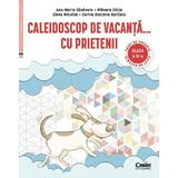 Caleidoscop de vacanta cu prietenii - Clasa 3 - Caiet de vacanta - Ana-Maria Canavoiu, Mihaela Carja, Elena Niculae, Corina Daciana Opritoiu, editura Corint