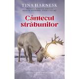 Cantecul strabunilor - Tina Harnesk, editura Rao