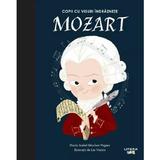 Copii cu visuri indraznete: Mozart - Maria Isabel Sanchez Vegara, editura Litera