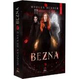 Bezna - Morgan Hexner, editura Petale Scrise