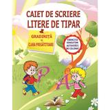 Caiet de scriere litere de tipar - Clasa Pregatitoare - Dumitrela Costan, editura Colibri Kids