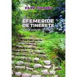 Efemeride de tinerete. Jurnal selectiv 1971-1977 - Radu Ciobanu, editura Limes