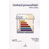 Limbajul personalitatii. PCM in coaching - Gerard Collignon, Pascal Legrand, John Parr, editura Legacy