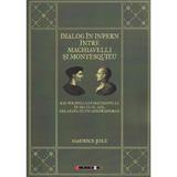 Dialog in infern intre Machiavelli si Montesquieu - Maurice Joly, editura Eikon