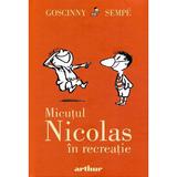 Micutul Nicolas in recreatie - Rene Goscinny, editura Grupul Editorial Art