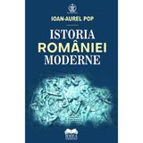 Istoria Romaniei moderne - Ioan-Aurel Pop, editura Ideea Europeana