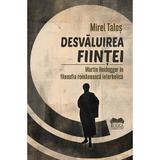 Desvaluirea Fiintei. Martin Heidegger In Filosofia Romaneasca Interbelica - Mirel Talos