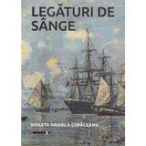 Legaturi de sange - Violeta Daniela Copaceanu, editura Eikon