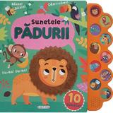 10 Sunete: Sunetele padurii, editura Girasol