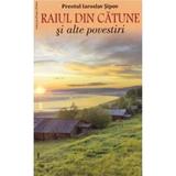 Raiul din catune si alte povestiri - Iaroslav Sipov, editura Egumenita