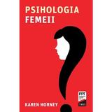 Psihologia femeii - Karen Horney, editura Trei