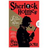 Un studiu in rosu. Seria Sherlock Holmes - Sir Athur Conan Doyle, editura Nemira