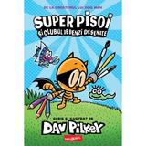 Super Pisoi si Clubul de Benzi Desenate. Seria Super Pisoi Vol.1 - Dav Pilkey, editura Grupul Editorial Art