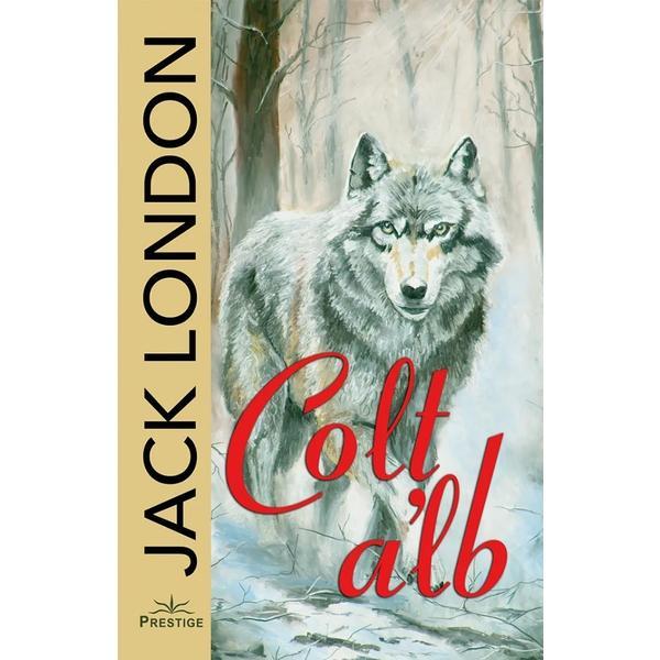 Colt alb - Jack London, editura Prestige