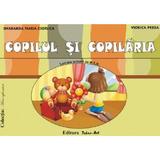 Copilul si copilaria. Mapa educativa - Smaranda Maria Cioflica, Viorica Preda, Daniela Dosa, editura Tehno-art