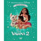 Vaiana 2. Biblioteca magica Disney, editura Litera