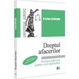 Dreptul afacerilor. Practica judiciara pentru uzul studentilor Ed.2 - Cristina Cojocaru, editura Universul Juridic