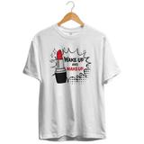 Tricou dama Wakeup And Makeup, alb, S