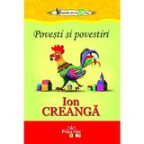 Povesti si povestiri - Ion Creanga, editura Prestige