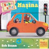 Bebe La Bord. Masina - Seb Braun