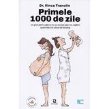 Primele 1000 de zile - Ilinca Tranulis, editura Zyx Books