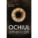 Ochiul American - Constantin Virgil Gheorghiu, editura Sophia