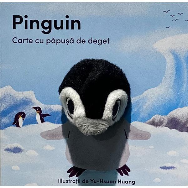 Carte cu papusa de deget: Pinguin - Yu-Hsuan Huang, editura Cartego