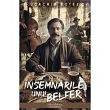 Insemnarile unui belfer - Joachim Botez, editura Paul Editions