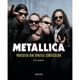 Metallica. Povestea din spatele cantecelor - Chris Ingham, editura Casa