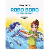 Robo Bobo isi face temele - Olina Ortiz, editura Univers