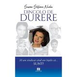 Dincolo de durere. M-am vindecat cand am inteles ca... sunt! - Simona Stefania Nicolae, Editura Creator