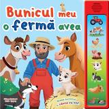 Carte cu sunete. Bunicul meu o ferma avea, editura Prichindel