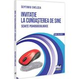 Invitatie la cunoasterea de sine. Schite psihosociologice - Septimiu Chelcea, editura Pro Universitaria