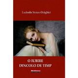 O iubire dincolo de timp - Ludmila Stoian-Draghici, editura Hoffman